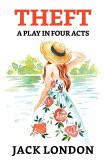 Theft: A Play in Four Acts (eBook, ePUB)