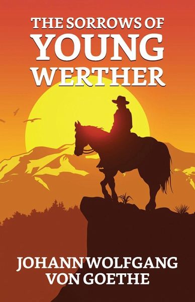 The Sorrows of Young Werther (eBook, ePUB) The Sorrows of Young Werther (eBook, ePUB)