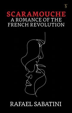 Cover Scaramouche: A Romance of the French Revolution (eBook, ePUB)