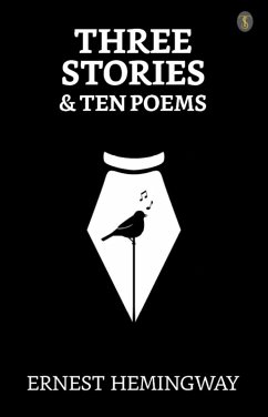 Three Stories & Ten Poems (eBook, ePUB) - Hemingway, Ernest