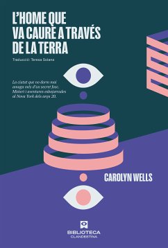 L'home que va caure a través de la terra (eBook, ePUB) - Wells, Carolyn