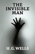The Invisible Man : A Grotesque Romance... - Bild 1