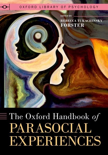 The Oxford Handbook of Parasocial Experiences (eBook, ePUB) The Oxford Handbook of Parasocial Experiences (eBook, ePUB)