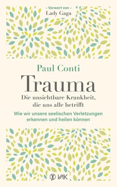 Trauma: Die unsichtbare Krankheit, die uns alle betrifft (eBook, ePUB) - Conti, Paul