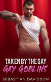 Taken By The Gay Goblins (eBook, ePUB) Taken By The Gay Goblins (eBook, ePUB)