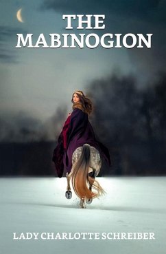 The Mabinogion (eBook, ePUB) - Schreiber, Charlotte