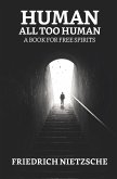 Human, All Too Human: A Book for Free Spirits (eBook, ePUB)