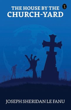 Cover The House by the Church-Yard (eBook, ePUB)