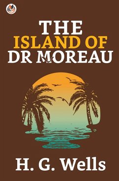 The Island of Doctor Moreau (eBook, ePUB) - Wells, H. G.