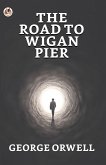 The Road to Wigan Pier (eBook, ePUB)