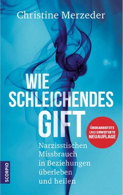 Wie schleichendes Gift (eBook, ePUB) - Merzeder, Christine, Dr. phil.