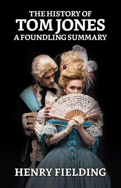 The History of Tom Jones, a Foundling (eBook, ePUB) The History of Tom Jones, a Foundling (eBook, ePUB)