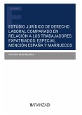 Estudio jurídico de Derecho Laboral comparado en relación a los trabajadores expatriados: especial mención España y Marruecos (eBook, ePUB)
