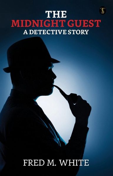 The Midnight Guest: A Detective Story (eBook, ePUB)