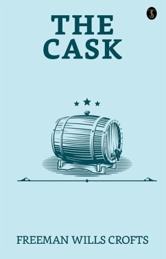 The Cask (eBook, ePUB) - Crofts, Freeman Wills