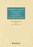 Inteligencia artificial y comprobación tributaria: transparencia y no discriminación (eBook, ePUB)