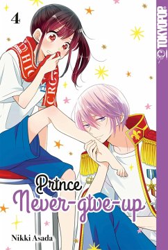 Prince Never-give-up, Band 04 (eBook, ePUB) - Asada, Nikki