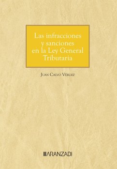 Las infracciones y sanciones en la Ley General Tributaria (eBook, ePUB) - Calvo Vérgez, Juan