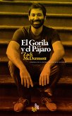 El Gorila y el Pájaro (eBook, ePUB)