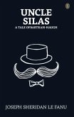 Uncle Silas: A Tale of Bartram-Haugh (eBook, ePUB)