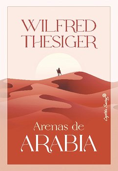 Arenas de Arabia (eBook, ePUB) - Thesiger, Wilfred