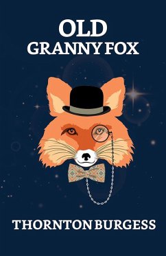 Old Granny Fox (eBook, ePUB) - Burgess, Thornton W.