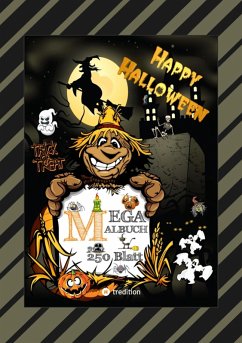 Cover XXL MEGA MALBUCH - HALLOWEEN - 250 TOLLE MOTIVE - GEISTER - HEXEN - MONSTER - VAMPIRE - ZOMBIES - KÜRBISE - VILLEN (eBook, ePUB)