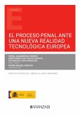 El proceso penal ante una nueva realidad tecnológica europea (eBook, ePUB)
