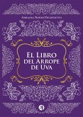 El Libro del Arrope de Uva (eBook, ePUB)