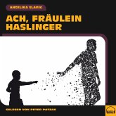 Ach, Fräulein Haslinger (MP3-Download)