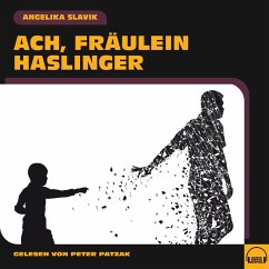 Ach, Fräulein Haslinger (MP3-Download) - Slavik, Angelika