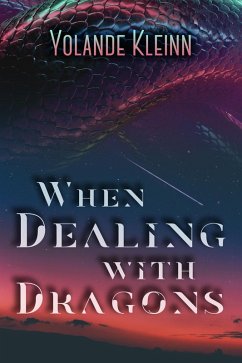 When Dealing with Dragons (eBook, ePUB) - Kleinn, Yolande