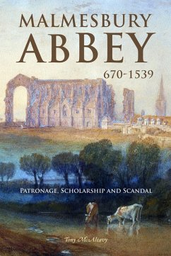 Malmesbury Abbey 670-1539 (eBook, ePUB) - Mcaleavy, Tony