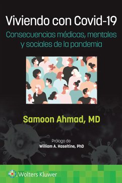 Viviendo con Covid-19. Consecuencias medicas, mentales y sociales de la pandemia - Ahmad, Samoon, M.D.