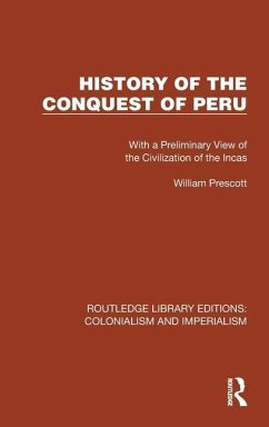 History of the Conquest of Peru - Prescott, William