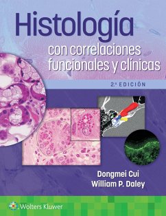 Histologia con correlaciones funcionales y clinicas - Cui, Dongmei; Daley, William P., MD