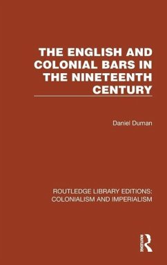 The English and Colonial Bars in the Nineteenth Century - Duman, Daniel