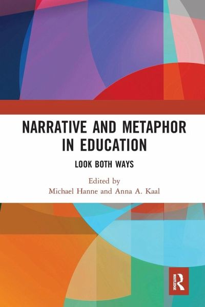 Narrative and Metaphor in Education Narrative and Metaphor in Education