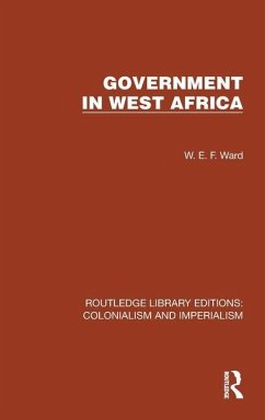 Government in West Africa - Ward, W.E.F.