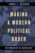 Making a Modern Political Order - Bild 1
