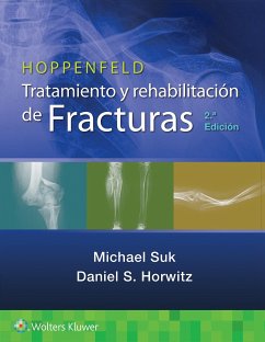 Hoppenfeld. Tratamiento y rehabilitacion de fracturas - Suk, Michael; Horwitz, Daniel S.