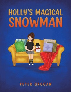 Holly's Magical Snowman - Grogan, Peter