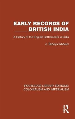 Early Records of British India - Wheeler, J. Talboys