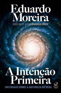 A Intenção Primeira (eBook, ePUB) - Moreira, Eduardo