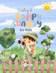 Creating a Happy Sunday for Kids (eBook, ePUB) - Prasad, Vineeta