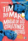 Tim te Maro y la magia de los corazones rotos (eBook, ePUB)