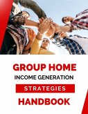 Group Home Income Generation Strategies Handbook (eBook, ePUB)