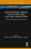 Contemporary British Muslim Arts and Cultural Production (eBook, PDF)
