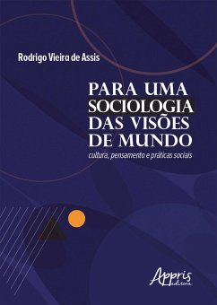 Cover Para Uma Sociologia das Visões de Mundo: Cultura, Pensamento e Práticas Sociais (eBook, ePUB)