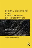 Digital Signifiers in an Architecture of Information (eBook, ePUB)